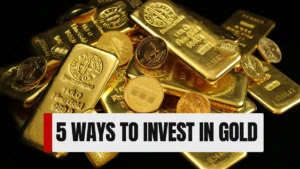 5 Ways To Invest In Gold