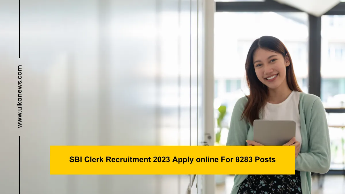 SBI Clerk Recruitment 2023 Apply online For 8283 Posts