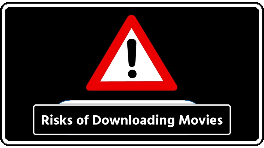 Risks of Downloading Movies